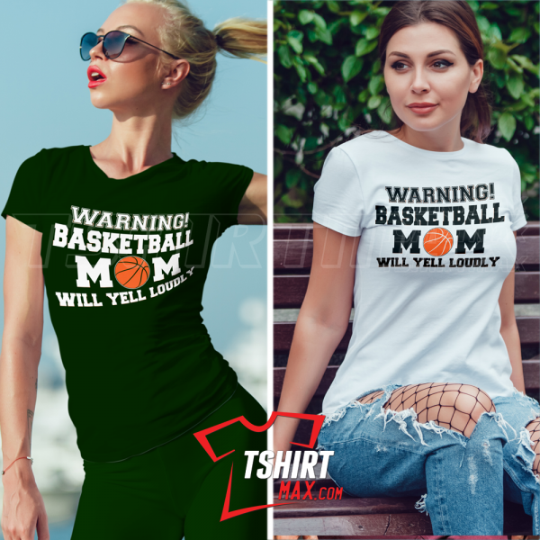 Warning BASKETBALL MOM Will Yell Loudly Warning BASKETBALL MOM Will Yell Loudly